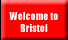 Welcome to Bristol